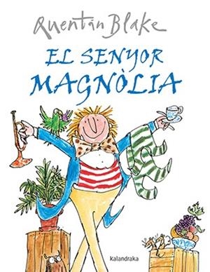 SENYOR MAGNÒLIA, EL | 9788484642541 | BLAKE, QUENTIN | Llibreria Aqualata | Comprar libros en catalán y castellano online | Comprar libros Igualada