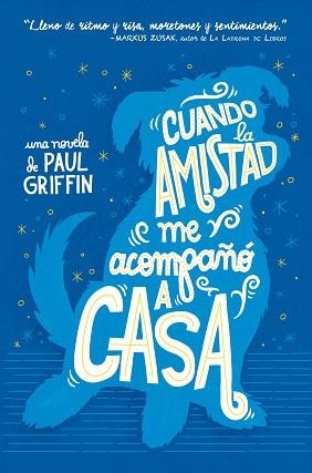 CUANDO LA AMISTAD ME ACOMPAÑÓ A CASA | 9788494595523 | GRIFFIN, PAUL | Llibreria Aqualata | Comprar libros en catalán y castellano online | Comprar libros Igualada
