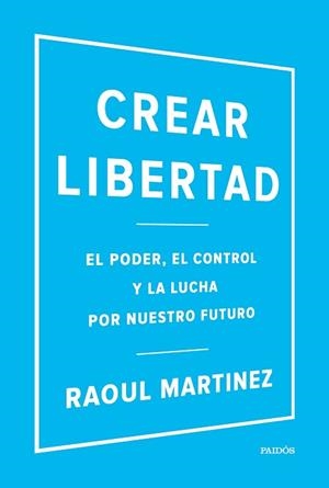 CREAR LIBERTAD | 9788449332500 | MARTINEZ, RAOUL  | Llibreria Aqualata | Comprar llibres en català i castellà online | Comprar llibres Igualada