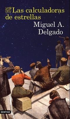 CALCULADORAS DE ESTRELLAS, LAS | 9788423351442 | DELGADO, MIGUEL ÁNGEL | Llibreria Aqualata | Comprar libros en catalán y castellano online | Comprar libros Igualada