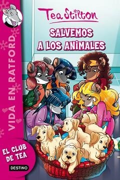 VIDA EN RATFORD 21. SALVEMOS A LOS ANIMALES | 9788408161318 | STILTON, TEA | Llibreria Aqualata | Comprar libros en catalán y castellano online | Comprar libros Igualada