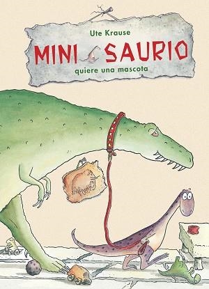 MINI SAURIO QUIERE UNA MASCOTA | 9788468324920 | KRAUSER, UTE | Llibreria Aqualata | Comprar llibres en català i castellà online | Comprar llibres Igualada