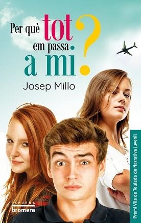 PER QUÈ TOT EM PASSA A MI? | 9788490266885 | MILLO VALLÉS, JOSEP | Llibreria Aqualata | Comprar llibres en català i castellà online | Comprar llibres Igualada