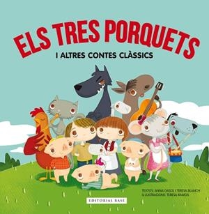 TRES PORQUETS I ALTRES CONTES CLÀSSICS, ELS | 9788416587285 | GASOL, ANA / BLANCH, TERESA | Llibreria Aqualata | Comprar libros en catalán y castellano online | Comprar libros Igualada