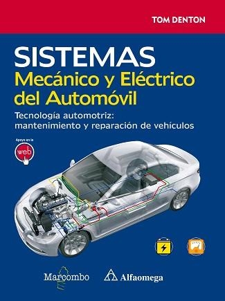 SISTEMA MECÁNICO Y ELÉCTRICO DEL AUTOMÓVIL. TECNOLOGÍA AUTOMOTRIZ: MANTENIMIENTO | 9788426723901 | DENTON, TOM | Llibreria Aqualata | Comprar libros en catalán y castellano online | Comprar libros Igualada