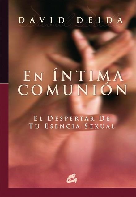 EN ÍNTIMA COMUNIÓN | 9788484451655 | DEIDA, DAVID | Llibreria Aqualata | Comprar libros en catalán y castellano online | Comprar libros Igualada