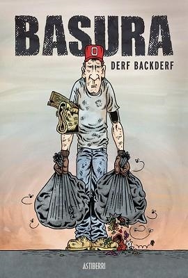BASURA | 9788416251858 | BACKDERF, DERF | Llibreria Aqualata | Comprar libros en catalán y castellano online | Comprar libros Igualada