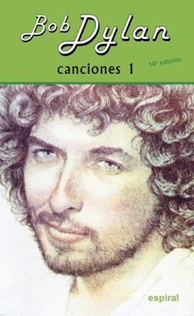 BOB DYLAN. CANCIONES I (10º ED. REVISADA) | 9788424513474 | DYLAN, BOB | Llibreria Aqualata | Comprar libros en catalán y castellano online | Comprar libros Igualada
