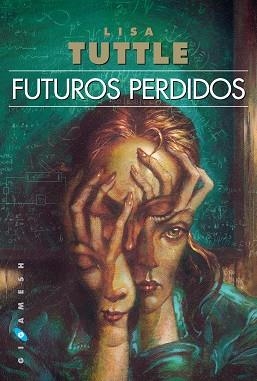 FUTUROS PERDIDOS | 9788416035540 | TUTTLE, LISA | Llibreria Aqualata | Comprar llibres en català i castellà online | Comprar llibres Igualada