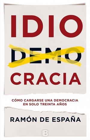 IDIOCRACIA | 9788466660129 | DE ESPAÑA, RAMON | Llibreria Aqualata | Comprar libros en catalán y castellano online | Comprar libros Igualada