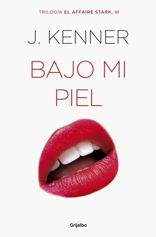 BAJO MI PIEL (EL AFFAIRE STARK 3) | 9788425354335 | KENNER, J. | Llibreria Aqualata | Comprar libros en catalán y castellano online | Comprar libros Igualada