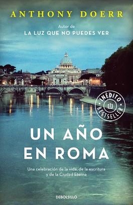 UN AÑO EN ROMA. UNA CELEBRACIÓN DE LA VIDA, DE LA ESCRITURA Y DE LA CIUDAD ETERNA | 9788466336581 | DOERR, ANTHONY | Llibreria Aqualata | Comprar libros en catalán y castellano online | Comprar libros Igualada