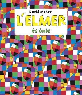 ELMER ÉS ÚNIC (L'ELMER. PRIMERES LECTURES) | 9788448844660 | MCKEE, DAVID | Llibreria Aqualata | Comprar libros en catalán y castellano online | Comprar libros Igualada