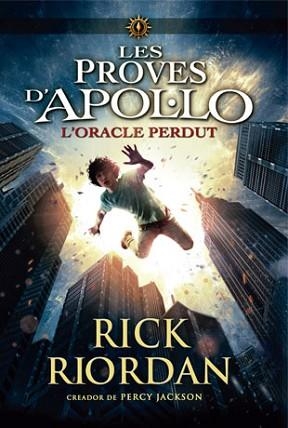 PROVES D'APOL·LO 1, LES L'ORACLE PERDUT | 9788424654399 | RIORDAN, RICK | Llibreria Aqualata | Comprar llibres en català i castellà online | Comprar llibres Igualada
