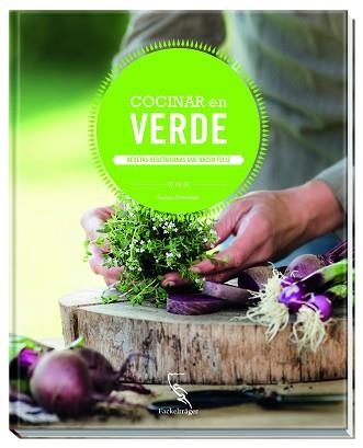 COCINAR EN VERDE | 9783771600280 | GRAVELIUS, GUIDO | Llibreria Aqualata | Comprar libros en catalán y castellano online | Comprar libros Igualada