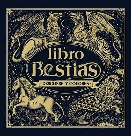 LIBRO DE LAS BESTIAS. DESCUBRE Y COLOREA, EL | 9788469808528 | MARX, JONNY | Llibreria Aqualata | Comprar libros en catalán y castellano online | Comprar libros Igualada