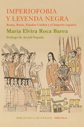 IMPERIOFOBIA Y LA LEYENDA NEGRA. ROMA, RUSIA, ESTADOS UNIDOS Y EL IMPERIO ESPAÑOL | 9788416854233 | ROCA BAREA, MARÍA ELVIRA | Llibreria Aqualata | Comprar libros en catalán y castellano online | Comprar libros Igualada
