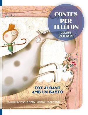 TOT JUGANT AMB UN BASTÓ | 9788416648733 | RODARI, GIANNI | Llibreria Aqualata | Comprar libros en catalán y castellano online | Comprar libros Igualada