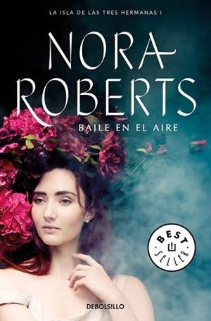 BAILE EN EL AIRE (LA ISLA DE LAS TRES HERMANAS 1) | 9788466337205 | ROBERTS, NORA | Llibreria Aqualata | Comprar libros en catalán y castellano online | Comprar libros Igualada