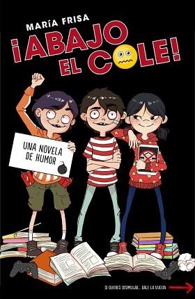 ABAJO EL COLE! (¡ABAJO EL COLE! 1) | 9788420484518 | FRISA, MARIA | Llibreria Aqualata | Comprar libros en catalán y castellano online | Comprar libros Igualada