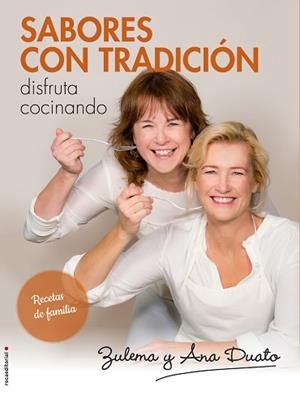 SABORES CON TRADICIÓN | 9788416498222 | DUATO, ANA / DUATO, ZULEMA | Llibreria Aqualata | Comprar libros en catalán y castellano online | Comprar libros Igualada