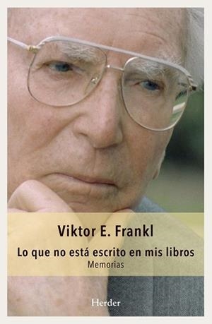 LO QUE NO ESTÀ ESCRITO EN MIS LIBROS. MEMORIAS | 9788425437557 | FRANKL, VIKTOR E. | Llibreria Aqualata | Comprar llibres en català i castellà online | Comprar llibres Igualada