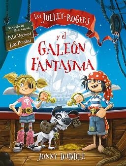 JOLLEY-ROGERS Y EL GALEÓN FANTASMA, LOS | 9788494502781 | DUDDLE, JONNY | Llibreria Aqualata | Comprar libros en catalán y castellano online | Comprar libros Igualada