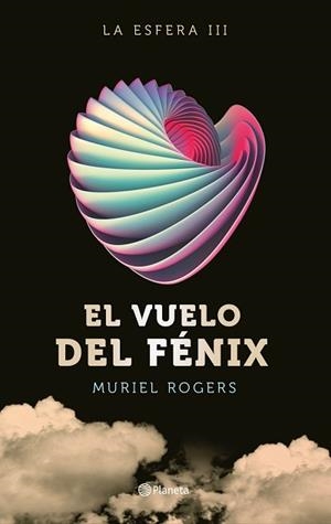 VUELO DEL FÉNIX, LA (TRILOGÍA LA ESFERA 3) | 9788408162599 | ROGERS, MURIEL | Llibreria Aqualata | Comprar llibres en català i castellà online | Comprar llibres Igualada