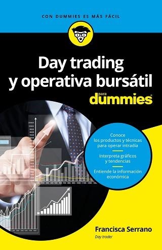 DAY TRADING Y OPERATIVA BURSÁTIL PARA DUMMIES | 9788432903168 | SERRANO RUIZ, FRANCISCA | Llibreria Aqualata | Comprar libros en catalán y castellano online | Comprar libros Igualada