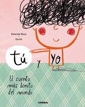 TÚ Y YO. EL CUENTO MÁS BONITO DEL MUNDO | 9788491010388 | ROCA PALET, ELISENDA | Llibreria Aqualata | Comprar libros en catalán y castellano online | Comprar libros Igualada
