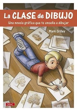 CLASE DE DIBUJO, LA | 9788498745498 | CRILLEY, MARK | Llibreria Aqualata | Comprar libros en catalán y castellano online | Comprar libros Igualada
