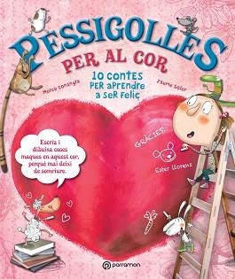 PESSIGOLLES PER AL COR | 9788434240988 | CONANGLE, MARIA MERCÈ / SOLER,JAUME / LLORENS, ESTER | Llibreria Aqualata | Comprar libros en catalán y castellano online | Comprar libros Igualada