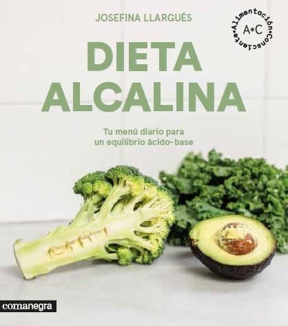 DIETA ALCALINA | 9788416605545 | LLARGUÉS, JOSEFINA | Llibreria Aqualata | Comprar libros en catalán y castellano online | Comprar libros Igualada