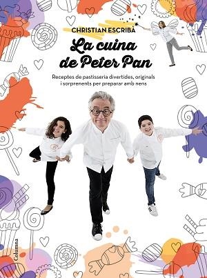 CUINA DE PETER PAN, LA | 9788466421393 | ESCRIBÀ THOLONIAT, CHRISYTIAN | Llibreria Aqualata | Comprar libros en catalán y castellano online | Comprar libros Igualada