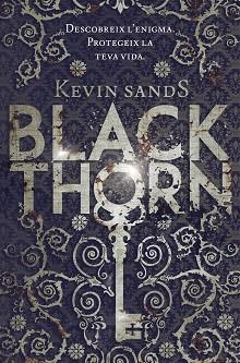 BLACKTHORN | 9788416520039 | SANDS, KEVIN  | Llibreria Aqualata | Comprar libros en catalán y castellano online | Comprar libros Igualada