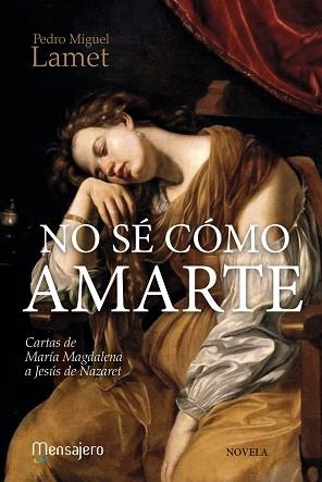 NO SÉ COMO AMARTE | 9788427138674 | LAMET, PEDRO MIGUEL | Llibreria Aqualata | Comprar libros en catalán y castellano online | Comprar libros Igualada