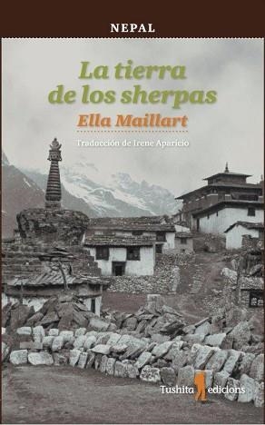 TIERRA DE LOS SHERPAS, LA | 9788494459054 | MAILLART KLIM, ELLA | Llibreria Aqualata | Comprar llibres en català i castellà online | Comprar llibres Igualada
