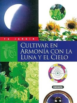 CULTIVAR EN ARMONÍA CON LA LUNA Y EL CIELO | 9788430530038 | SUSAETA, EQUIPO | Llibreria Aqualata | Comprar libros en catalán y castellano online | Comprar libros Igualada