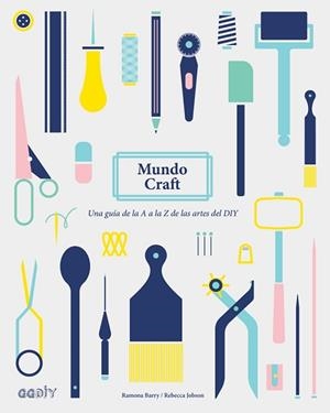 MUNDO CRAFT | 9788425229572 | BARRY, RAMONA / JOBSON, REBECCA | Llibreria Aqualata | Comprar libros en catalán y castellano online | Comprar libros Igualada