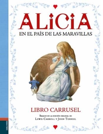 ALICIA EN EL PAÍS DE LAS MARAVILLAS. LIBRO CARRUSEL | 9788414004012 | CARROLL, LEWIS | Llibreria Aqualata | Comprar libros en catalán y castellano online | Comprar libros Igualada