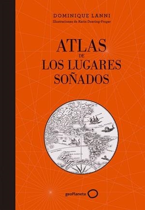 ATLAS DE LOS LUGARES SOÑADOS | 9788408152361 | LANNI, DOMINIQUE | Llibreria Aqualata | Comprar libros en catalán y castellano online | Comprar libros Igualada