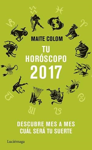 TU HORÓSCOPO 2017 | 9788416694358 | COLOM, MAITE | Llibreria Aqualata | Comprar libros en catalán y castellano online | Comprar libros Igualada