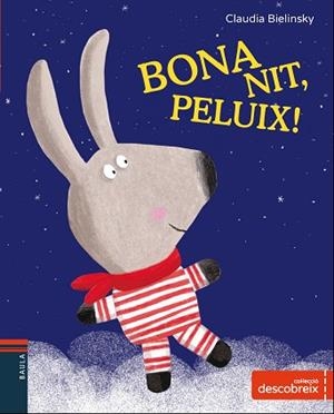 BONA NIT, PELUIX! | 9788447932702 | BIELINSKY, CLAUDIA | Llibreria Aqualata | Comprar llibres en català i castellà online | Comprar llibres Igualada