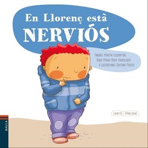 EN LLORENÇ ESTÀ NERVIÓS | 9788447932559 | MARTÍN FARRERO, ANDREU / ROCA REYNES, ROSA MARÍA | Llibreria Aqualata | Comprar llibres en català i castellà online | Comprar llibres Igualada