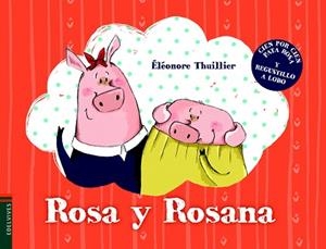 ROSA Y ROSANA | 9788414005361 | THUILLIER, ÉLÉONORE | Llibreria Aqualata | Comprar libros en catalán y castellano online | Comprar libros Igualada