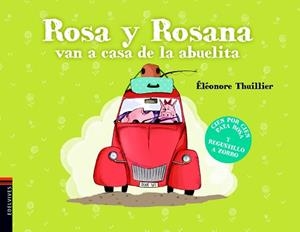 ROSA Y ROSANA VAN A CASA DE LA ABUELITA | 9788414005378 | THUILLIER, ÉLÉONORE / THUILLIER, ÉLÉONORE | Llibreria Aqualata | Comprar libros en catalán y castellano online | Comprar libros Igualada