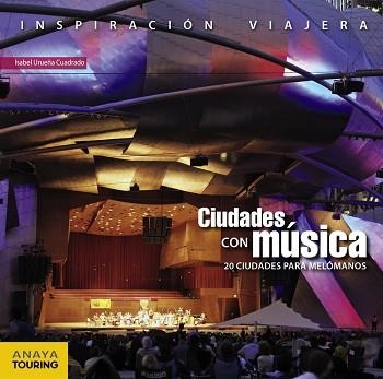 CIUDADES CON MÚSICA | 9788499358550 | URUEÑA CUADRADO, ISABEL | Llibreria Aqualata | Comprar libros en catalán y castellano online | Comprar libros Igualada