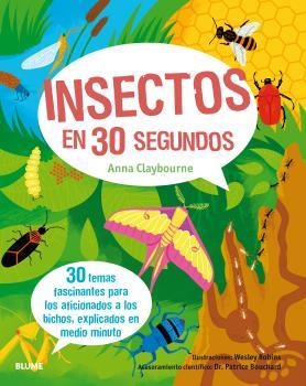 INSECTOS EN 30 SEGUNDOS | 9788498019582 | CLAYBOURNE, ANNA / BOUCHARD, DR. PATRICE / ROBINS, WESLEY | Llibreria Aqualata | Comprar llibres en català i castellà online | Comprar llibres Igualada