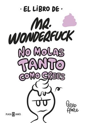 LIBRO DE MR. WONDERFUCK, EL | 9788401017629 | AMPLE, PEDRO | Llibreria Aqualata | Comprar llibres en català i castellà online | Comprar llibres Igualada