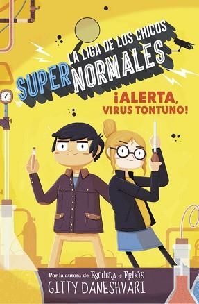 LIGA DE LOS CHICOS SÚPER NORMALES 2, LA. ¡ALERTA, VIRUS TONTUNO ! | 9788490436585 | DANESHVARY, GITTY | Llibreria Aqualata | Comprar llibres en català i castellà online | Comprar llibres Igualada